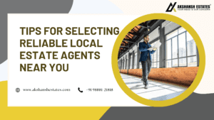 Tips For Selecting Reliable Local Estate Agents Near You