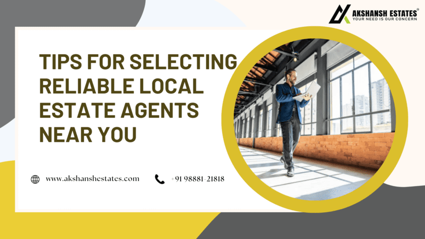 Tips For Selecting Reliable Local Estate Agents Near You